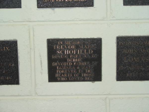 Trevor Mark SCHOFIELD,  | partner of Debbie,  | father of Tamara & Matt;  | Polson Cemetery, Hervey Bay  | 