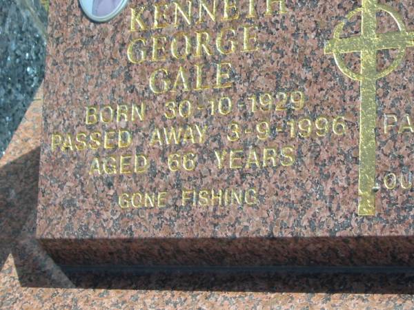 Kenneth George GALE,  | born 30-10-1929,  | died 3-9-1996 aged 66 years;  | Joy Gwendolyne GALE,  | born 18-6-1930,  | died 10-1-1995 aged 64 years;  | Polson Cemetery, Hervey Bay  | 