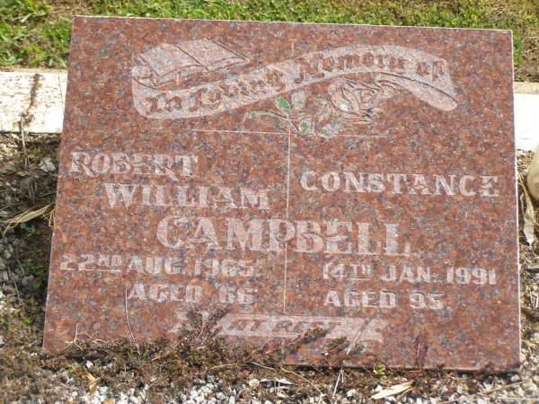 Robert William CAMPBELL,  | died 22 Aug 1965 aged 66 years;  | Constance CAMPBELL,  | died 14 Jan 1991 aged 95 years;  | Polson Cemetery, Hervey Bay  | 