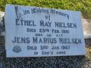 Ethel May NIELSEN,
died 25 Feb 1961;
Jens Marius NIELSEN,
died 3 Jan 1967;
Trevor WILTON,
5-3-1927 - 20-8-1998 aged 71 years;
Ethel Maisie,
14-5-1923 - 6-3-2000 aged 76 years;
Polson Cemetery, Hervey Bay
