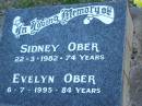 Sidney OBER,
died 22-3-1982 aged 74 years;
Evelyn OBER,
died 6-7-1995 aged 84 years;
Polson Cemetery, Hervey Bay