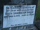 Edith Sanderson BRIDIE,
wife mother,
died 4 Nov 1959 aged 60 years;
Polson Cemetery, Hervey Bay