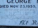 George ELLIOTT,
husband step-father,
died 23 Nov 1959 aged 70 years;
Nellie ELLIOTT,
wife mother,
died 9 March 1972 aged 72 years;
Polson Cemetery, Hervey Bay