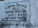Lousia TAYLOR,
1877 - 1970 aged 92 years 10 months;
Polson Cemetery, Hervey Bay