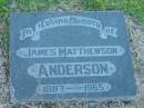 James Matthewson ANDERSON,
1883 - 1965;
Polson Cemetery, Hervey Bay