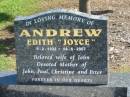 Edith (Joyce) ANDREW,
5-2-1922 - 14-6-2007,
wife of John,
mother of John, Paul, Christine & Peter;
John Francis ANDREW,
13-1-1920 - 18-5-2005,
husband of Joyce,
father of John, Paul, Christine & Peter;
Polson Cemetery, Hervey Bay