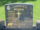 Henry William BECKMAN,
11-12-1927 - 08-09-2002,
husband of Iris,
father of Basil, Dawn, Cecil, Alan, Elaine, Faryl & Gary;
Polson Cemetery, Hervey Bay