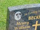 Henry William BECKMAN,
11-12-1927 - 08-09-2002,
husband of Iris,
father of Basil, Dawn, Cecil, Alan, Elaine, Faryl & Gary;
Polson Cemetery, Hervey Bay
