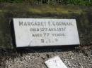 Margaret F. GORMAN,
died 15 Aug 1937 aged 77 years;
Polson Cemetery, Hervey Bay