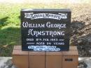 William George ARMSTRONG,
died 11 Feb 1983 aged 94 years;
Polson Cemetery, Hervey Bay