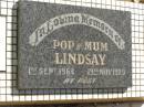 Pop LINDSAY,
died 1 Sept 1964;
Mum LINDSAY,
died 19 Nov 1979;
Polson Cemetery, Hervey Bay