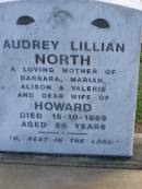 Audrey Lillian NORTH,
mother of Barbara, Marian, Alison & Valerie,
wife of Howard,
died 15-10-1989 aged 68 years;
Polson Cemetery, Hervey Bay