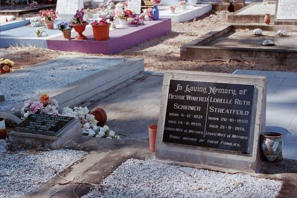 Bessie Winifred SCHIRMER  | b: 6 Dec 1921  | d: 14 Nov 1959  |   | Lorelle Ruth STREATFEILD  | b: 20 Oct 1958  | d: 21 Sep 1991  |   | Heinrick Conrad SCHIRMER  | b: 1881  | d: 1972  |   | Mary Jane SCHIRMER  | b: 1895  | d: 1959  |   |   | North Rockhampton Cemetery  |   | 