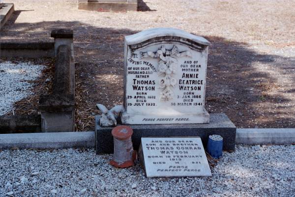 Thomas WATSON  | b: 29 Apr 1882  | d: 19 Jul 1932  |   | Annie Beatrice WATSON  | b: 3 Jan 1886  | d: 30 Mar 1941  | (nee PAULSEN)  |   | Thomas Conrad WATSON  | b: 19 Feb 1913  | d: 4 May 1951  |   |   | North Rockhampton Cemetery  |   | 