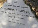 Hermann C. LIESCH, son brother,
born 5 Jan 1895 died 13 May 1918 aged 23 years;
Ropeley Scandinavian Lutheran cemetery, Gatton Shire