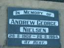 Andrew George NIELSEN,
28-8-1902 - 26-8-1994;
Rosevale Church of Christ cemetery, Boonah Shire