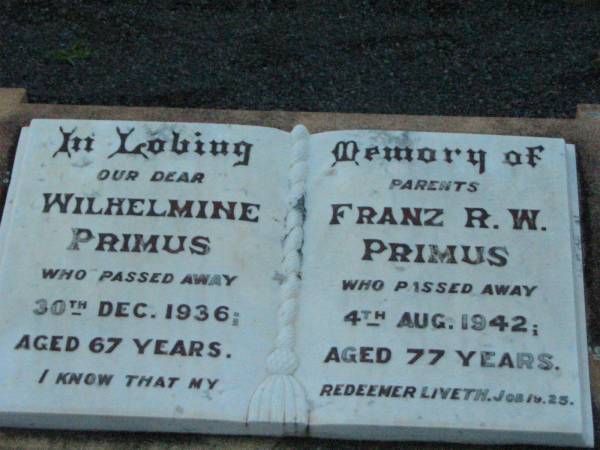 Wilhelmine PRIMUS,  | died 30 Dec 1936 aged 67 years;  | Franz R.W. PRIMUS,  | died 4 Aug 1942 aged 77 years;  | Rosevale Church of Christ cemetery, Boonah Shire  | 