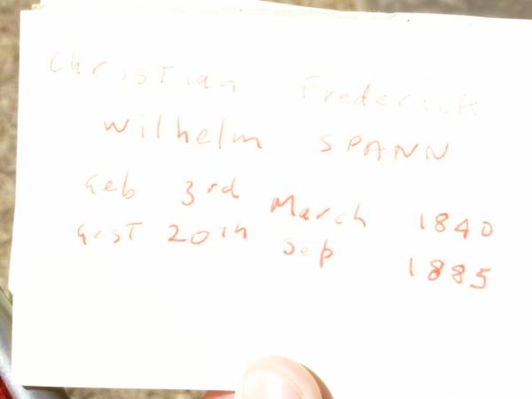 Christian Frederick Welhelm SPANN,  | born 3 March 1840 died 20 Sept 1885;  | Rosevale St Paul's Lutheran cemetery, Boonah Shire  | 