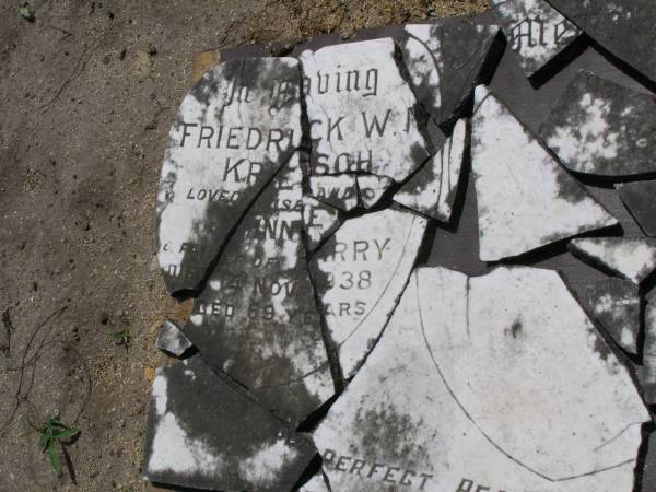 Friedrick W.M. (Bill) KRIESCH,  | husband of Minnie,  | father of ?arry,  | died 14 Nov 1938 aged 69 years;  | Minnie KRIESCH,  | died 22 July 1963 aged 88 years;  | E.H.W. KRIESCH;  | Samsonvale Cemetery, Pine Rivers Shire  |   | Research Contact: Arawa Kriesch  | ?arry on the stone is Wilhelm Harry Kriesch, my grandfather.  He married Emily Wilmott and they had several sons, Edwin, Wilfred, Raymond, Reginald and my father Colin.  Sorry I don't know which order they were born except that my father was the youngest.  They also had a daughter, Marg.  I do not know what this is short for.  Raymond died as a boy.  Reginald was the only one who did not marry.  |   | 