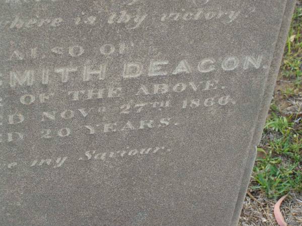 Frank RAYMOND,  | died 12 Aug 1891 aged 46 years;  | Elizabeth,  | wife,  | died 22 Feb 1908 aged 59 years;  | children;  | William Stanwell,  | died 11 July 1897 aged 27 years;  | Victor Deagon,  | died 26 April 1882 aged 18 months;  | Edith Gladys,  | died 14 April 1886 aged 18 months;  | Elizabeth,  | relict of William RAYMOND,  | of Weston Dorset England,  | mother of Frank RAYMOND,  | born 23 April 1823,  | died 23 Aug 1914?;  | Millicent RAYMOND,  | died 2 July 1931 aged 63 years;  | Catherine Ann,  | wife of William GIRLING,  | died 14 Nov 1865 aged 21 years;  | Mary Smith DEAGON,  | died 27 Nov 1866 aged 20 years;  | Bald Hills (Sandgate) cemetery, Brisbane  |   | 