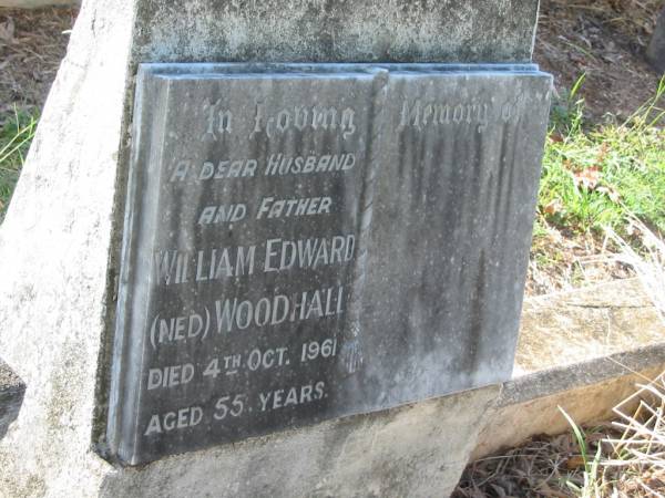 William Edward (Ned) WOODHALL,  | husband father,  | died 4 Oct 1961 aged 55 years;  | Bald Hills (Sandgate) cemetery, Brisbane  | 