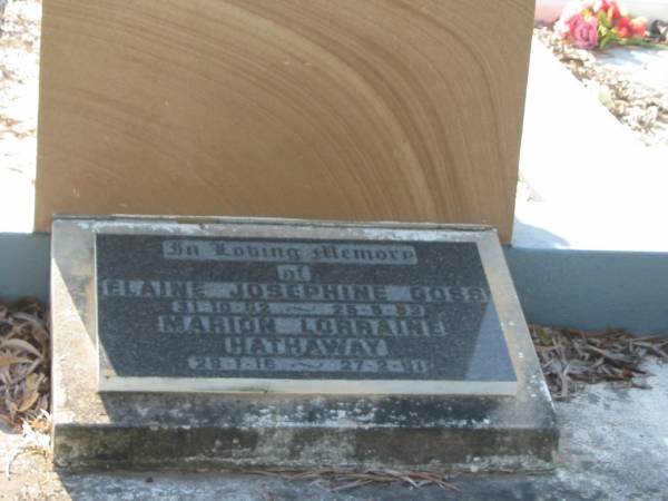 Elaine Josephine GOSS,  | 31-10-52 - 25-5-53;  | Marion Lorraine HATHAWAY,  | 29-1-16 - 27-2-91;  | Bald Hills (Sandgate) cemetery, Brisbane  | 