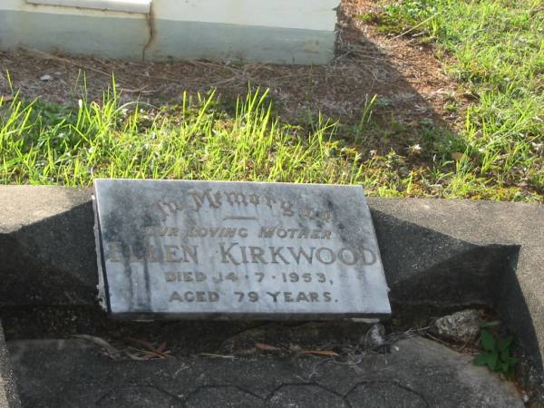 Ellen KIRKWOOD,  | mother,  | died 14 July 1953 aged 79 years;  | Bald Hills (Sandgate) cemetery, Brisbane  | 