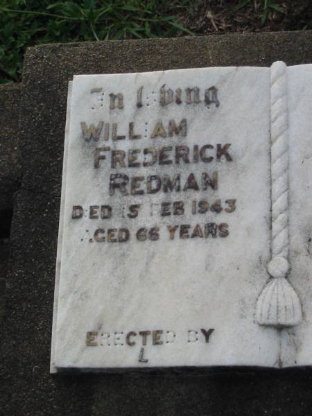 William Frederick REDMAN,  | died 15 Feb 1943 aged 66 years;  | Mary Louisa REDMAN,  | died 5 Jan 1936 aged 54 years;  | Bald Hills (Sandgate) cemetery, Brisbane  | 