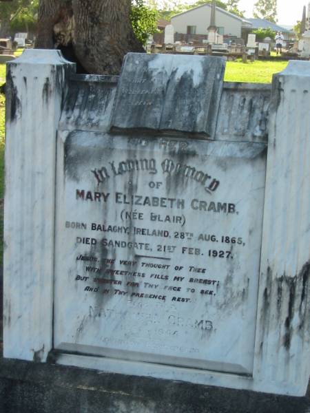 Mary Elizabeth CRAMB (nee BLAIR),  | born Balaghy Ireland 28 Aug 1865,  | died Sandgate 21 Feb 1927;  | Nathaniel CRAMB,  | 1861 - 1944;  | Bald Hills (Sandgate) cemetery, Brisbane  | 