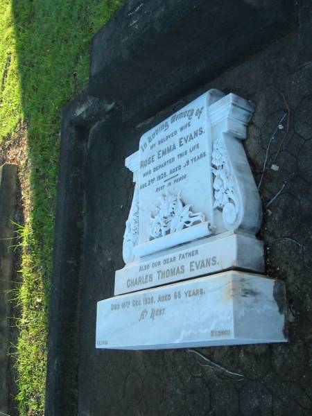 Rose Emma EVANS,  | wife,  | died 2 Aug 1925 aged 59 years;  | Charles Thomas EVANS,  | father,  | died 18 Dec 1930 aged 65 years;  | Bald Hills (Sandgate) cemetery, Brisbane  | 