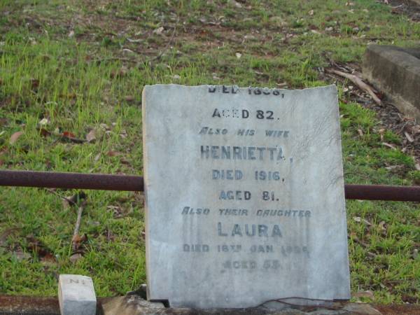 [Samuel BOLDEN]  | died 1898 aged 82 years;  | Henrietta,  | wife,  | died 1916 aged 81 years;  | Laura,  | daughter,  | died 16 Jan 1928 aged 53 years;  | Bald Hills (Sandgate) cemetery, Brisbane  | 