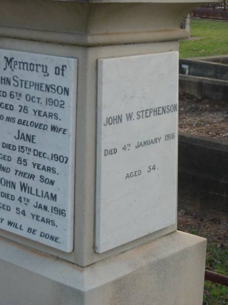 John STEPHENSON,  | died 6 Oct 1902 aged 78 years;  | Jane,  | wife,  | died 15 Dec 1907 aged 85 years;  | John William,  | son  | died 4 Jan 1916 aged 54 years;  | Bald Hills (Sandgate) cemetery, Brisbane  | 