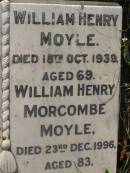 Bessie Wood MOYLE,
died 27 March 1930 aged 52 years;
Reginald William Edward GRANVILLE,
grandson,
died 5 Dec 1935 aged 5 12 years;
William Henry MOYLE,
died 17 Oct 1939 aged 69 years;
William Henry Morcombe MOYLE,
died 23 Dec 1996 aged 83 years;
Bald Hills (Sandgate) cemetery, Brisbane