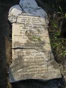 Ellen DOUGHERTY,
mother,
died 16 Aug 1889 aged 57 years;
Kenneth Neil MIKLEJOHN,
grandson,
died 23 Nov 1901 aged 13 years;
William Henry,
son,
died Nanango 6 July 1901;
Richard,
son,
died 9 Dec 1925;
Robert John,
son,
died 15 Sept 1933 aged 69 years;
Harold Richard,
grandson,
died 8 March 1930 aged 33 years;
James A. YOUNG,
died 12 Nov 1938 aged 81 years;
Bald Hills (Sandgate) cemetery, Brisbane