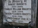 Robert ROBERTS,
1830 - 1899;
Charles William ROBERTS,
1875 - 1899;
Matilda Elizabeth ROBERTS,
1846 - 1925;
Alfred Ernest ROBERTS,
1877 - 1942;
Bald Hills (Sandgate) cemetery, Brisbane
