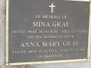 Mina GRAY,
died 26-4-1936 aged 82 years;
Anna Mary GRAY,
daughter,
died 17-8-1964 aged 89 years;
Bald Hills (Sandgate) cemetery, Brisbane