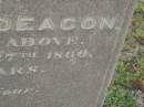 Frank RAYMOND,
died 12 Aug 1891 aged 46 years;
Elizabeth,
wife,
died 22 Feb 1908 aged 59 years;
children;
William Stanwell,
died 11 July 1897 aged 27 years;
Victor Deagon,
died 26 April 1882 aged 18 months;
Edith Gladys,
died 14 April 1886 aged 18 months;
Elizabeth,
relict of William RAYMOND,
of Weston Dorset England,
mother of Frank RAYMOND,
born 23 April 1823,
died 23 Aug 1914?;
Millicent RAYMOND,
died 2 July 1931 aged 63 years;
Catherine Ann,
wife of William GIRLING,
died 14 Nov 1865 aged 21 years;
Mary Smith DEAGON,
died 27 Nov 1866 aged 20 years;
Bald Hills (Sandgate) cemetery, Brisbane
