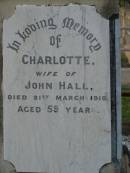 John,
husband of Charlotte HALL,
died 4 Jan 1883 aged 47 years;
John Richard HALL,
son,
died 11 Nov 1904 aged 27 years;
Charlotte,
wife of John HALL,
died 21 March 1910 aged 59 years;
Thomas WHITEWAY,
died 8 Feb 1888 aged 88 years;
Bald Hills (Sandgate) cemetery, Brisbane