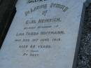 Carl Heinrich,
husband of Lina Frieda HOFFMANN,
died 10 June 1918 aged 68 years;
Bald Hills (Sandgate) cemetery, Brisbane