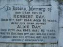 Herbert DAY,
father,
died 9 Sept 1944 aged 81 years;
Alice DAY,
died 27 Jan 1945 aged 82 years;
Walter DAY,
died 30 July 1887 aged 2 months;
Florence DAY,
died 13 Aug 1887 aged 2 years;
Bald Hills (Sandgate) cemetery, Brisbane