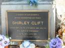 Shirley CLIFT,
mother grandmother,
died 12 March 1999 aged 64 years;
Bald Hills (Sandgate) cemetery, Brisbane