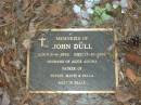 John DULL,
born 8-6-1892,
died 17-10-1956,
husband of Alice Alvina,
father of Phylis, Mavis & Della;
Bald Hills (Sandgate) cemetery, Brisbane