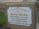 Hester BROWN,
born Inverness Scotland,
died Sandgate 21 Jan 1937;
Bald Hills (Sandgate) cemetery, Brisbane