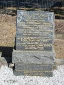 
Cyril Henry Edward Lambart Born Dublin Castle 29 May 1866 Died Brisbane 21 July 1955
third son of Colonel Gustavus and Lady Frances Lambart Bea Parc Meath Ireland
Ethel Caroline Annie Born 4th May 1871 Dau of Albert and Sarah Ward. Died 22 Sep 1960
Lilian Edith Sylvia Lambert
Born Oct 1907 Died 14 Feb 1974
Charles Albert George Julian Lambart Born 19 Oct 1901 Died 2 Jun 1992

Anglican Cemetery, Sherwood.

