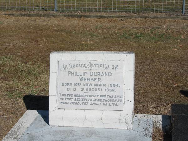 Phillip Durand Webber Born 10 Nov 1884 Died 7th Aug 1952  | Anglican Cemetery, Sherwood.  |   | 
