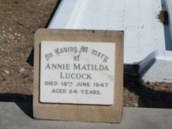 Annie Matilda Lucock 18 Jun 1947 aged 84  | Anglican Cemetery, Sherwood.  |   |   | 