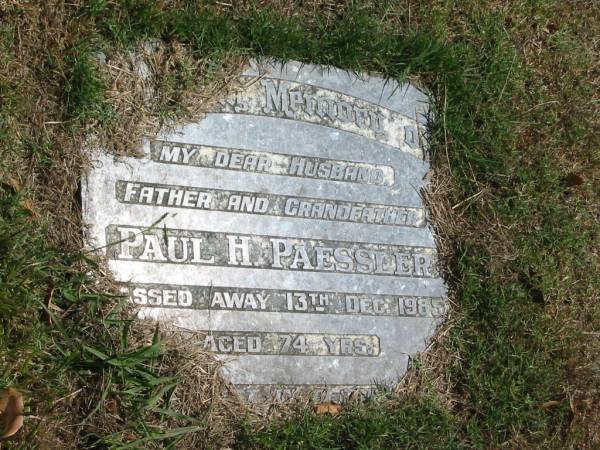 Paul H Paessler  | 13 Dec 1985 74 yrs  |   | Sherwood (Anglican) Cemetery, Brisbane  | 