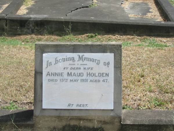 Annie Maud HOLDEN  | 13 May 1931 aged 47  |   | Sherwood (Anglican) Cemetery, Brisbane  |   | 