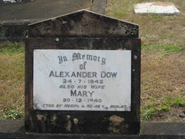 Alexander DOW  | 24-7-1942  | wife  | Mary  | 20-12-1940  |   | Sherwood (Anglican) Cemetery, Brisbane  |   | 