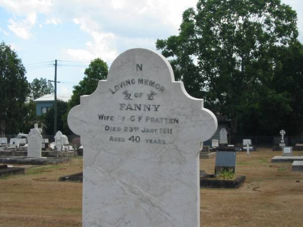 Fanny  | wife of G.F. PRATTEN  | 23 Jan 1911  | aged 40  |   | Sherwood (Anglican) Cemetery, Brisbane  |   | 